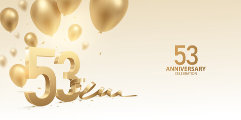 53rd Anniversary celebration background. 3D Golden numbers with bent ribbon, confetti and balloons. - obrazy, fototapety, plakaty