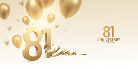81st Anniversary celebration background. 3D Golden numbers with bent ribbon, confetti and balloons.