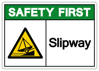 Naklejka premium Safety First Slipway Area Symbol, Vector Illustration, Isolated On White Background Label. EPS10