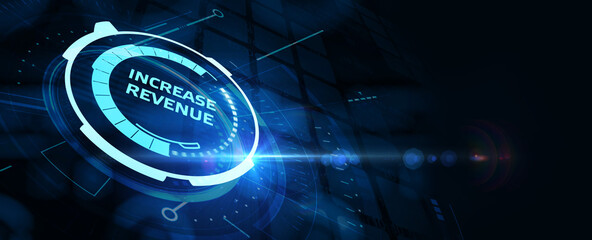 Increase revenue concept. Business, Technology, Internet and network concept.