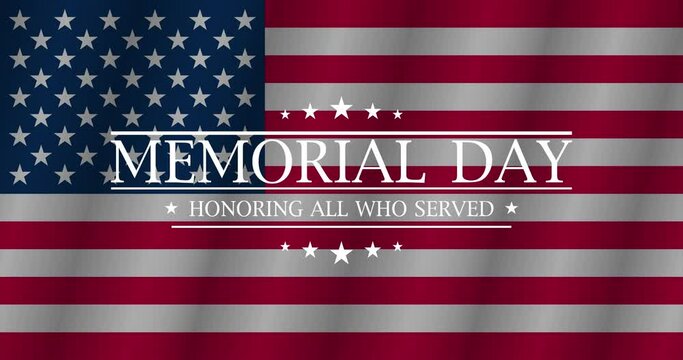 Memorial day animation. Happy memorial day. Flag USA. Honoring all who served banner for memorial day. Animation 4k