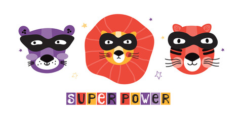 Lion, tiger and panther in superhero masks. Funny cartoon animal characters. Super power short phrase. Set of wild cat faces. Funny tshirt print, banner design element. Hand drawn vector illustration.