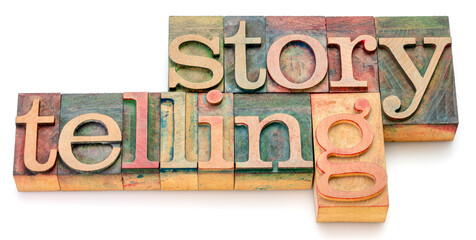 storytelling - isolated word abstract in vintage letterpress wood type printing blocks, business,...