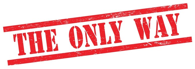 THE  ONLY  WAY text on red grungy rectangle stamp.