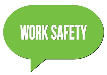 WORK SAFETY text written in a green speech bubble