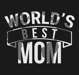 World's Best Mom Mothers day tshirt design vector eps. Worlds best mom tshirt design template