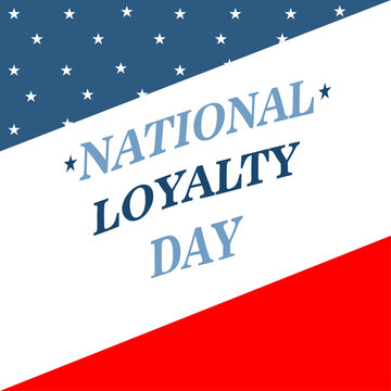Vector illustration of a Background for National Loyalty Day.
