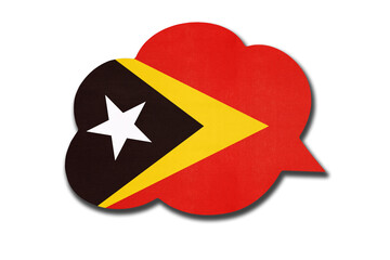 3d speech bubble with timorese national flag isolated on white background. Symbol of East Timor country.