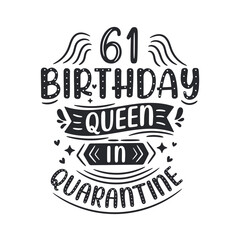 It's my 61 Quarantine birthday. 61 years birthday celebration in Quarantine