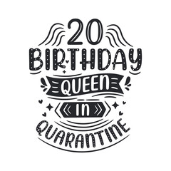 It's my 20 Quarantine birthday. 20 years birthday celebration in Quarantine.