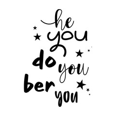 he you do you   quote lettering  motivation design