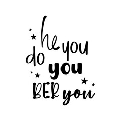 he you do you   quote lettering  motivation design