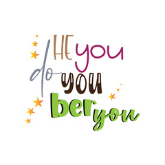 he you do you   quote lettering  motivation design