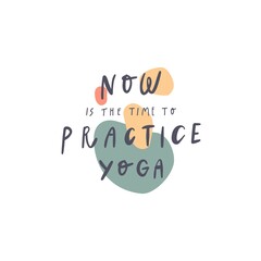 Vector handwritten phrase: practice yoga. Design print for t shirt, pin label, badges, sticker, greeting card, banner