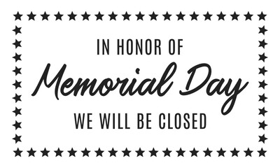 Happy Memorial Day Background, Memorial Day Sign, Memorial Day We Are Closed, We Are Closed Sign, Labor Day Sign, Closed Sign For Business Vector Illustration Background