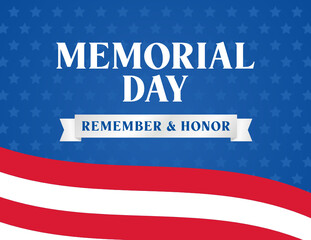 Memorial Day Background, Remember and Honor, Happy Memorial Day, Veteran's Day Celebration, Military Veteran Memorial, USA Holiday, Memorial Day Banner, Vector Illustration Background