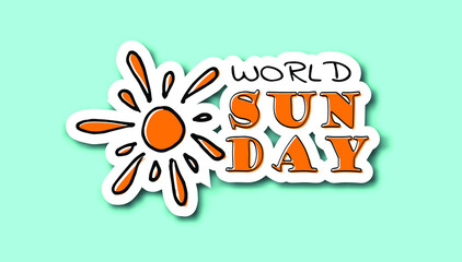 World Sun Day letter simple design for background or greeting card.