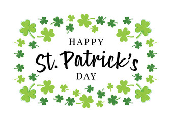 Happy Saint Patrick's Day, St. Patty's Day, Saint Patrick's Day, Irish, Ireland Holiday, Saint Patrick's, Luck of The Irish, Lucky Holiday, Vector Text Illustration Background with Clover Leaf Symbols