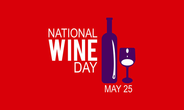 National Wine Day May Holiday Concept. Banner, Poster National Wine Day Holiday Vector Template.