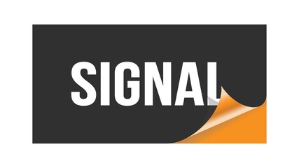 SIGNAL text written on black orange sticker.