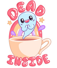 Dead inside - kawaii ghost inside a cup of coffee, Sarcastic t-shirt sublimation about depression and anxiety. With rainbow and cute cartoon stars. 