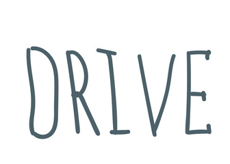 Obraz premium inscription drive. hand drawing. vector illustration. hand lettering