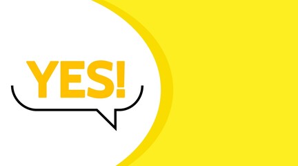 Banner, Button Speech bubbles with dialog words Thinking and speaking clouds. word yes background. Vector illustration.