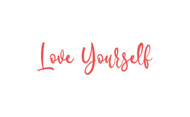 Love yourself phrase. Calligraphy lettering. Vector quote design. Self love motivation.