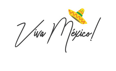 Viva Mexico, traditional mexican phrase, lettering vector illustration. Hand drawn style handwritten text.