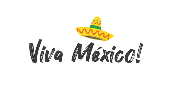 Viva Mexico, traditional mexican phrase, lettering vector illustration. Hand drawn style handwritten text.