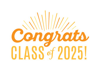 Fototapeta na wymiar Congratulations Class of 2025, Class of 2025, High School Commencement, College Commencement, University Graduate, University Commencement, Year of 2025, Graduation Ceremony, Vector Text Illustration