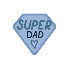 Super dad. Fathers Day cute vector hand drawn lettering with heart and hero emblem