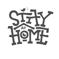 Stay home lettering with birdhouse on white isolated background. typographic banner for self quarantine times. Monochrome illustration for decor, pillow, mug, cup, poster. Editable template