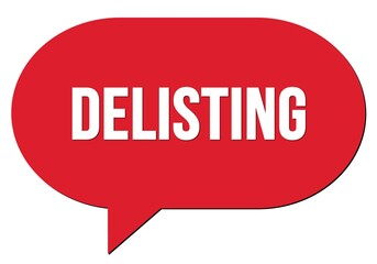 DELISTING text written in a red speech bubble
