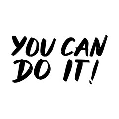 You can do it! Handwritten modern calligraphy, brush painted letters. Vector illustration.