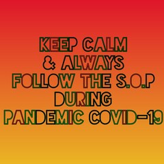 Illustration images with quotes "keep calm and always follow the s.o.p during pandemic covid-19" on colorful background. A simple typography.