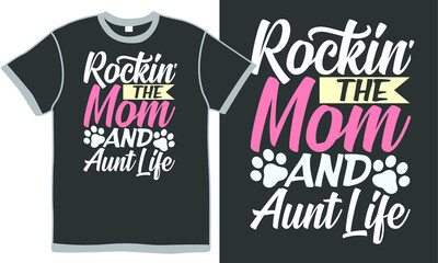 rockin' the dog mom life, best mom ever, family dog gift, animal quote