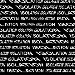 ISOLATION word warped, distorted, repeated, and arranged into seamless pattern background. High quality illustration. Modern wavy text composition for background or surface print. Typography.