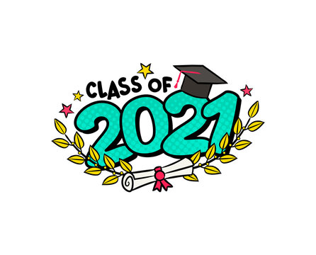 Class of 2021. Comic logo in pop art style. Bright turquoise numbers with Golden branches of laurel. Vector illustration for badge or emblem. Isolated on white background