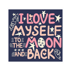 I love myself. Lettering. Cute hand drawn phrase, self care concept