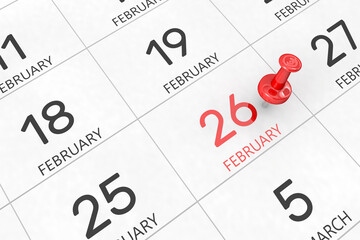 3d rendering of important days concept. February 26th. Day 26 of month. Red date written and pinned on a calendar. Winter month, day of the year. Remind you an important event or possibility.