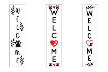 Welcome vertical porch sign with silhouettes of dog paws, red hearts and branches. Vector flat illustration.
