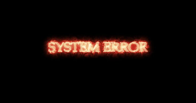 System Error written with fire. Loop