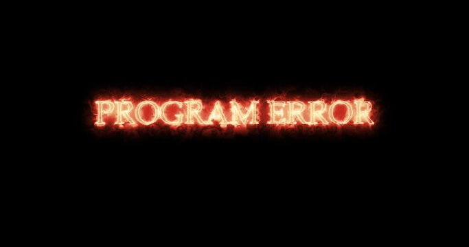 Program Error written with fire. Loop