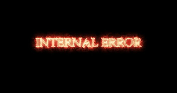 Internal Error written with fire. Loop