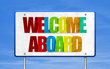 WELCOME ABOARD - road sign message