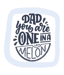 Funny hand drawn lettering quote for Father's day greeting card. Typography poster. Cool phrase for t shirt print. Inspirational slogan. Vector