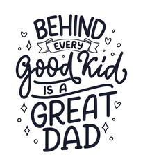 Funny hand drawn lettering quote for Father's day greeting card. Typography poster. Cool phrase for t shirt print. Inspirational slogan. Vector