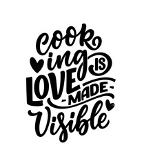 Hand drawn lettering quote in modern calligraphy style about cooking. Inspiration slogan for print and poster design. Vector