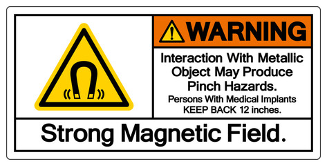 Warning Interaction With Metallic Object May Produce Pinch HazardsStrong Magnetic Field Symbol Sign, Vector Illustration, Isolate On White Background Label .EPS10